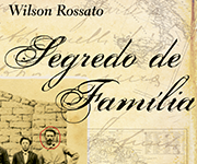 Dica de Leitura: Segredo de Família, de Wilson Rossato